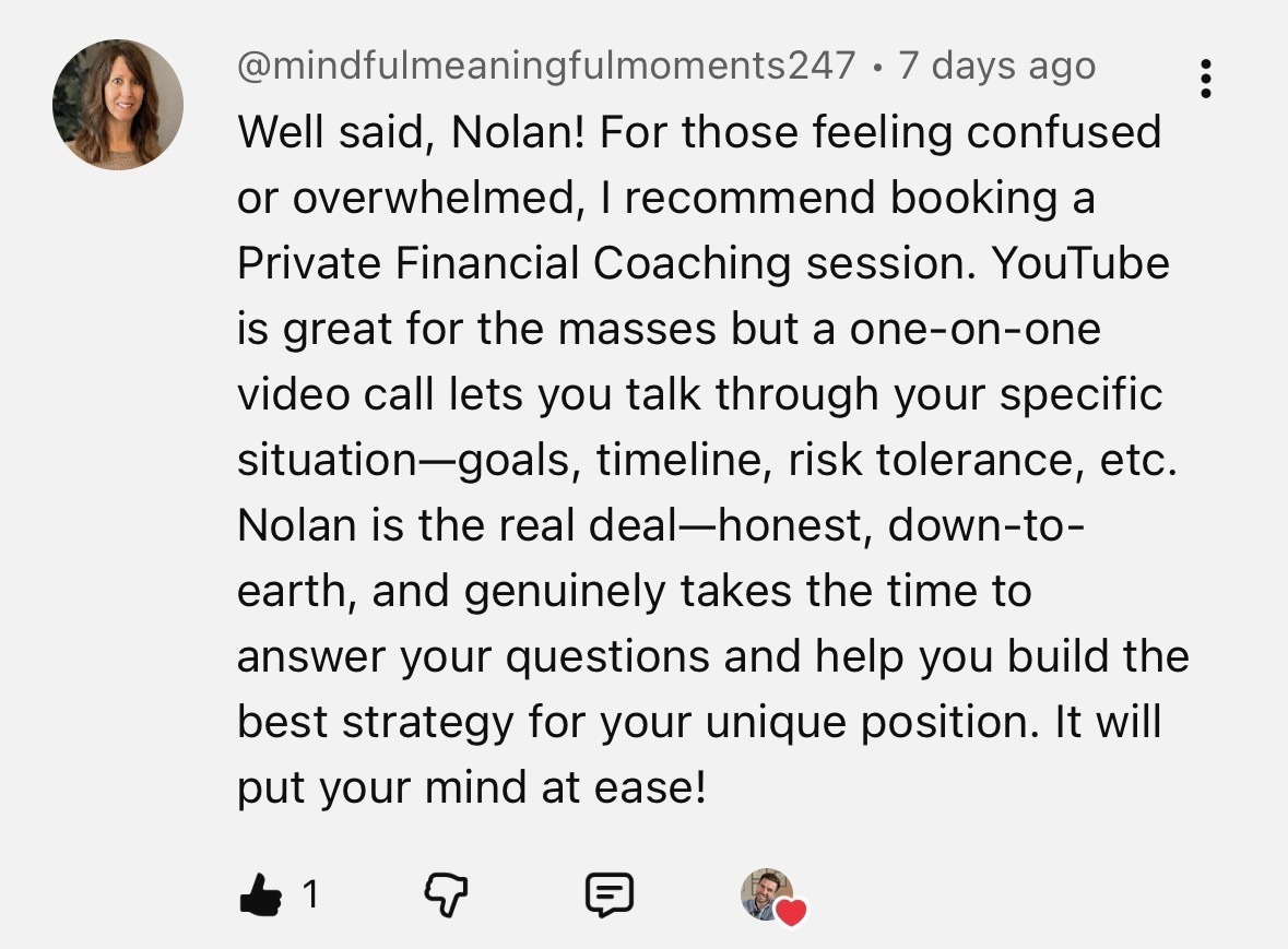 YouTube comment recommending the private financial coaching session: Nolan takes the time to answer your questions and build the best strategy for your unique position